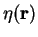 $\eta(\mathbf r)$